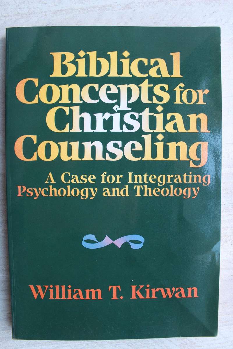 Biblical concepts for Christian counseling - Kirwan
