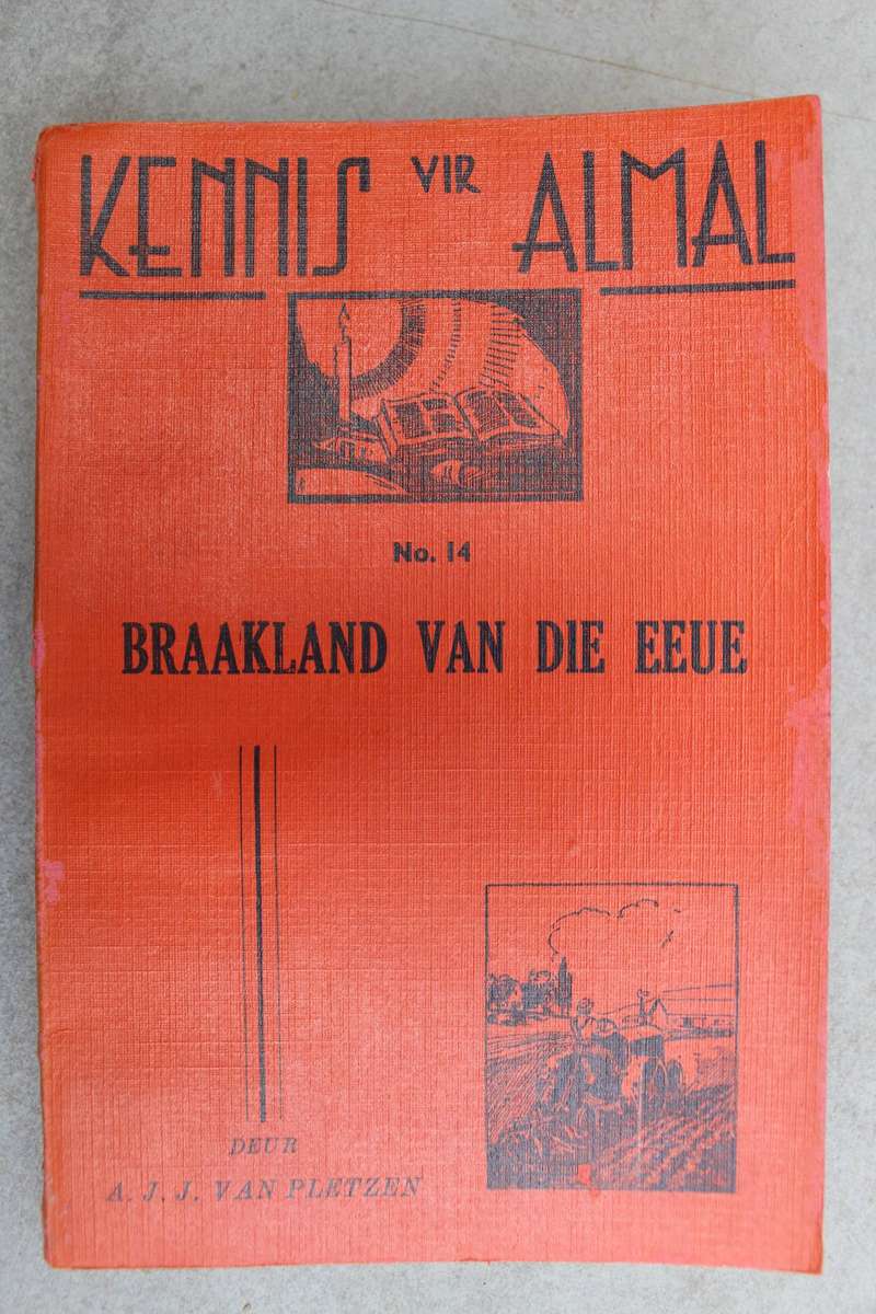 Kennis vir almal Reeks - No  14 - Braakland van die eeue / Van Pletzen