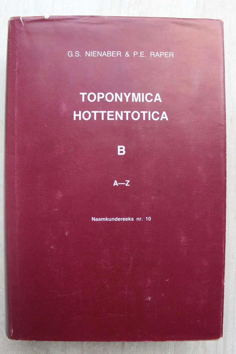 Toponymica Hottentotica volume 10 - Nienaber & Raper