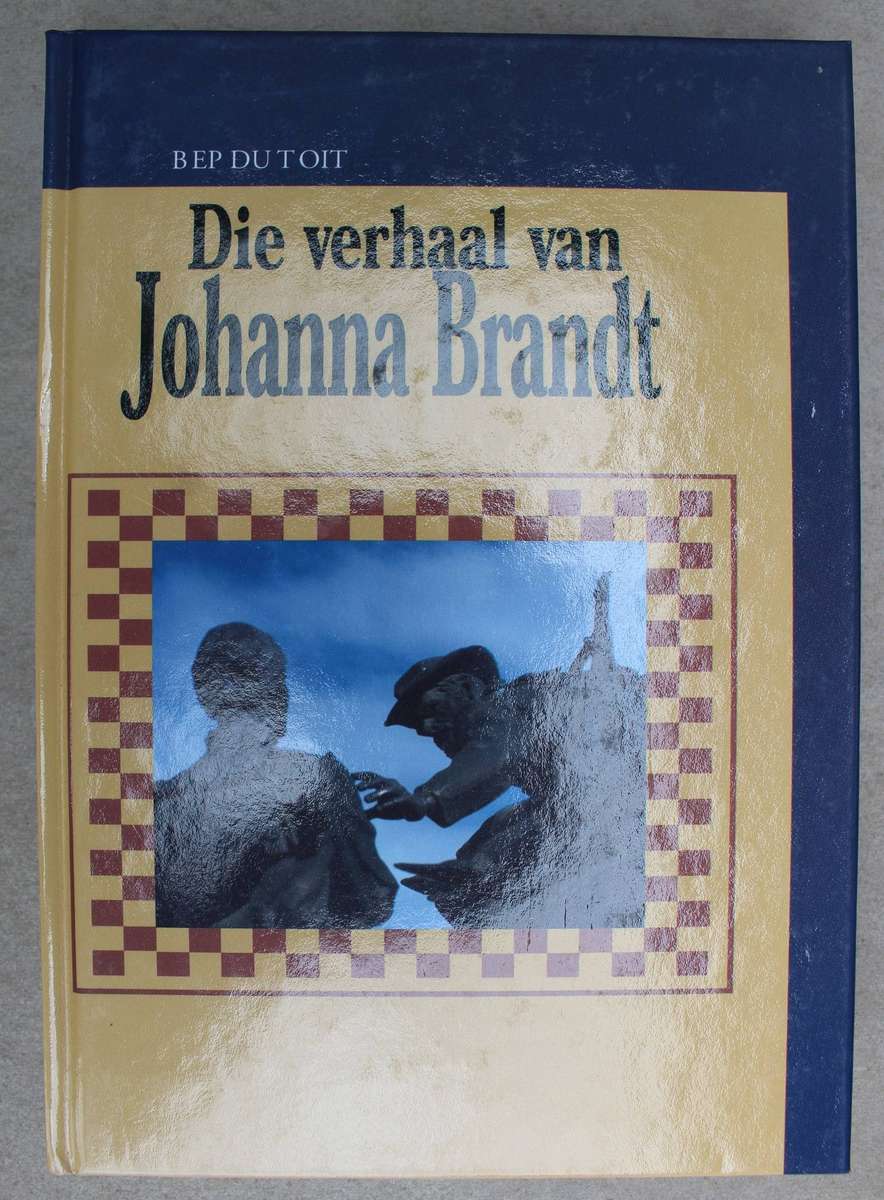 Die verhaal van Johanna Brandt -  BEP DU TOIT