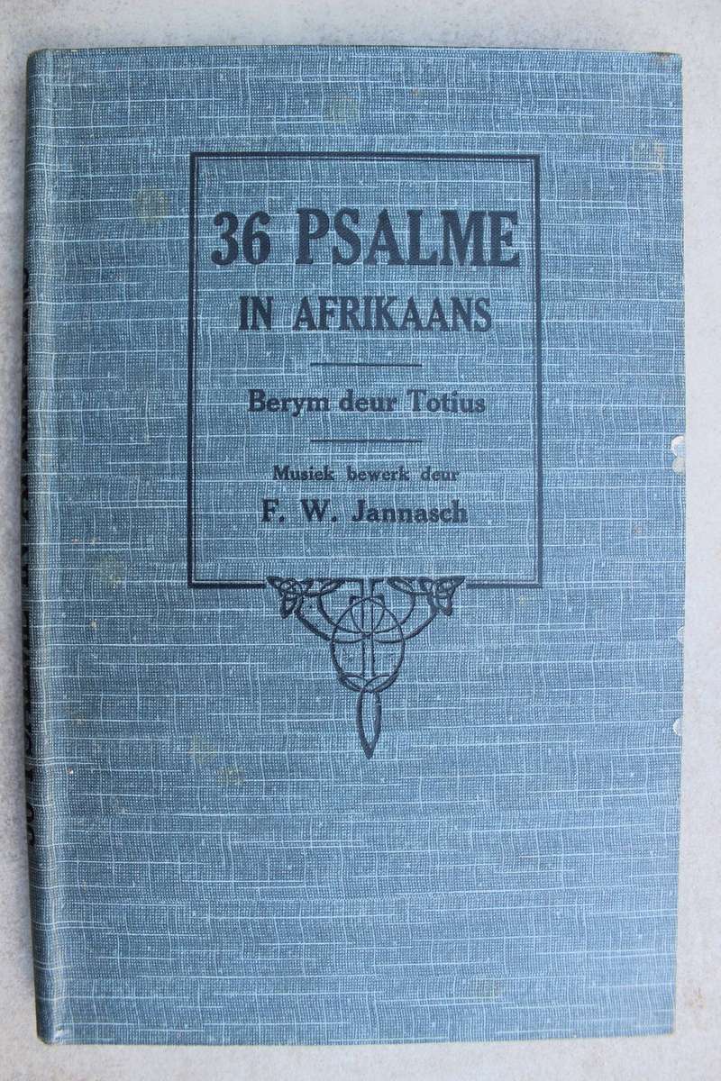 36 Psalme in Afrikaans - Berym deur Totius