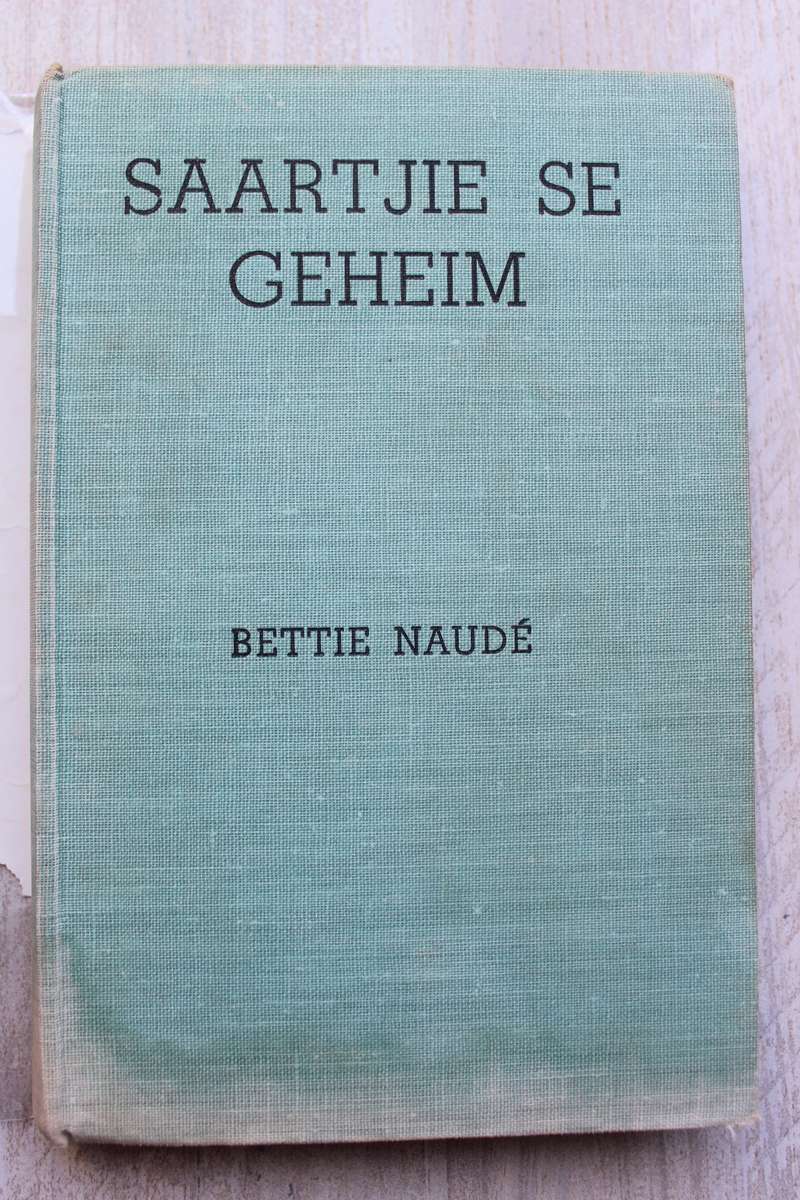 SAARTJIE SE GEHEIM, NR 3 - BETTIE NAUDE met oorspronklike stofjas