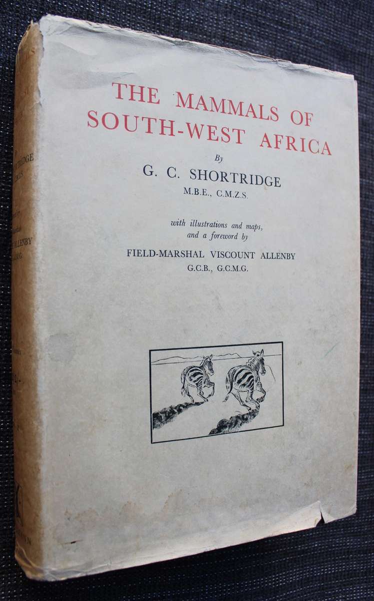 The Mammals of South West Africa - By Captain G.C. Shortridge