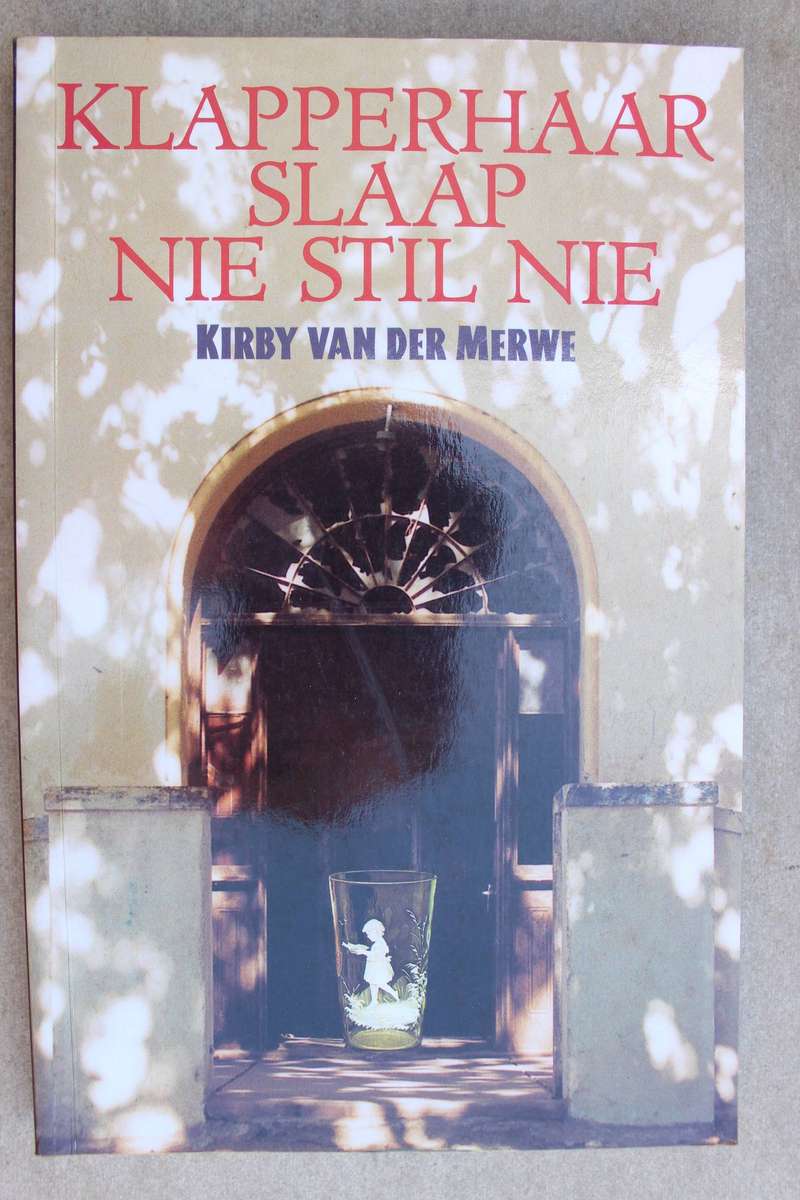 Klapperhaar slaap nie stil nie - Kirby van der Merwe