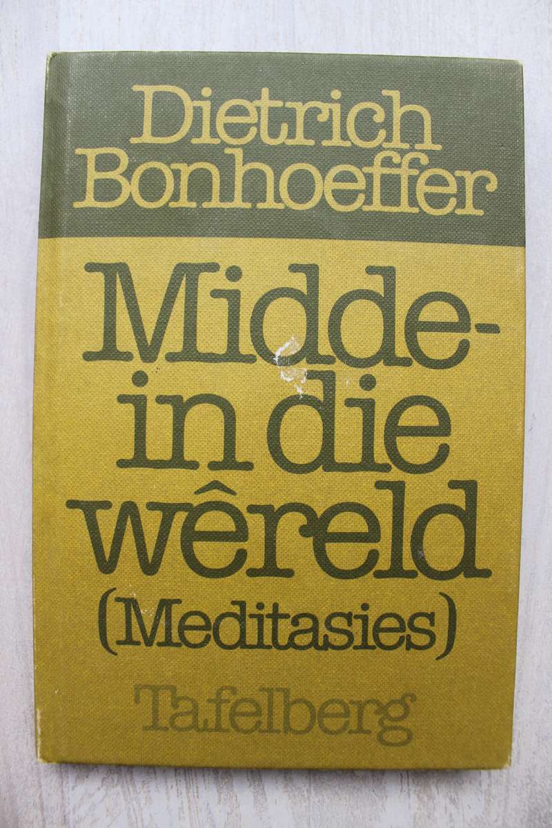 Midde-in die wereld / Meditasies - Bonhoeffer