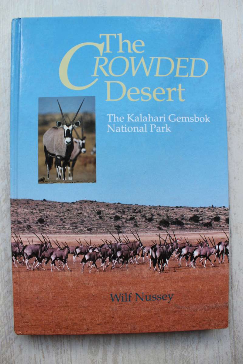 The Crowded Desert -- The Kalahari Gemsbok National Park -- Wilf Nussey
