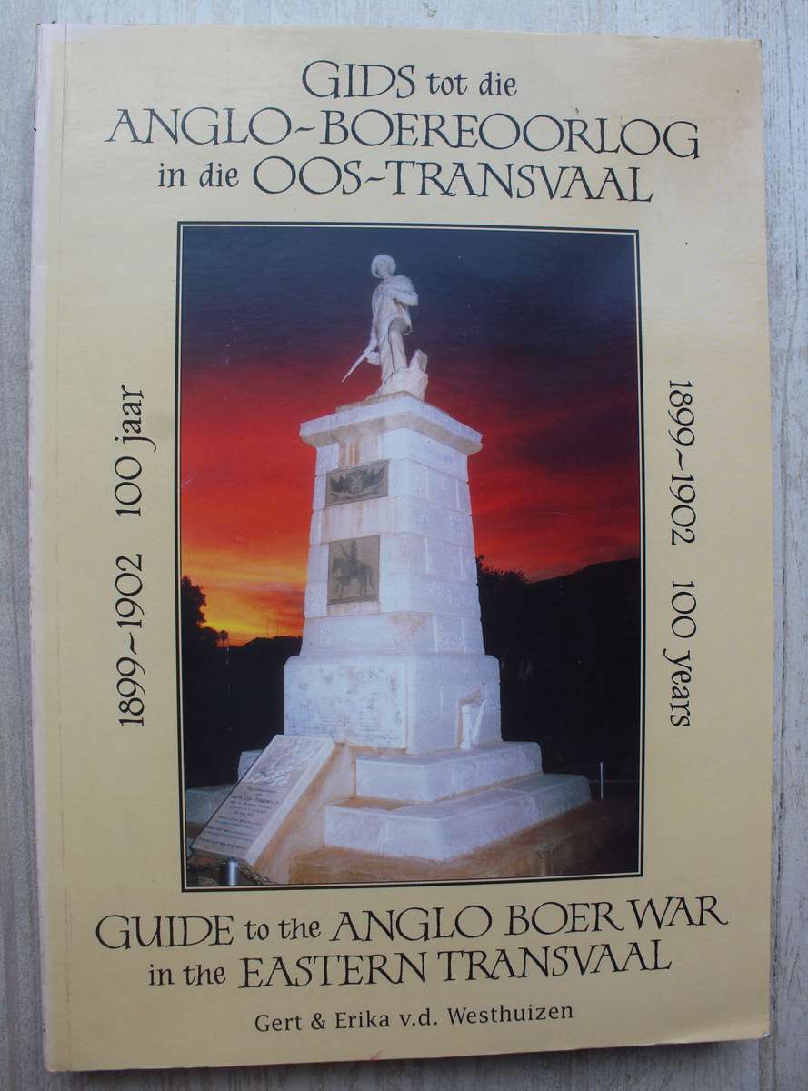 SIGNED: Gids tot Anglo-Boereoorlog in Oos-Transvaal / Guide to the A nglo-Boer War Eastern Transvaal