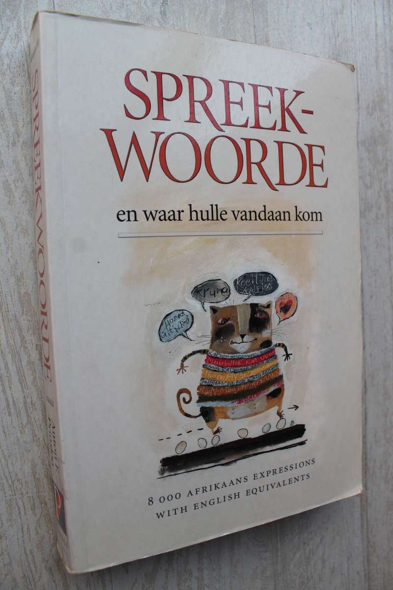 Spreekwoorde en waar hulle vandaan kom (met Engelse ekwivalente)