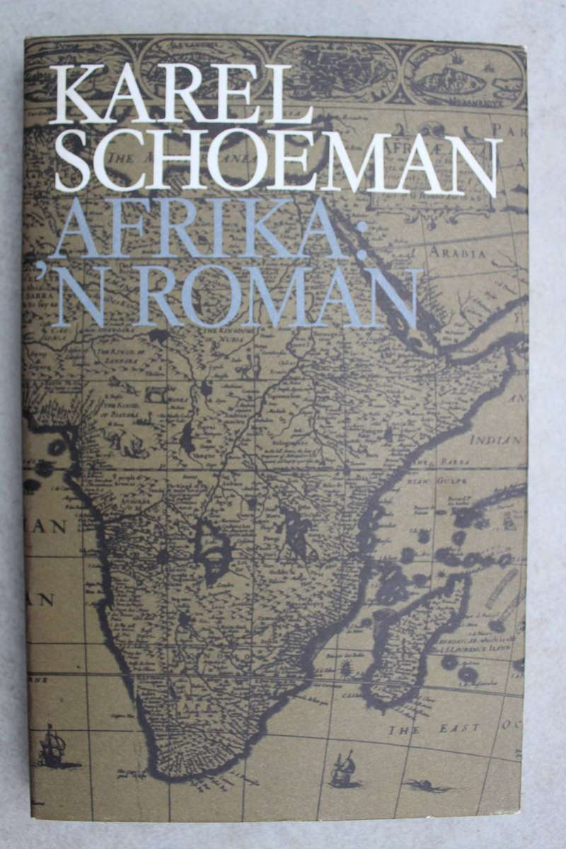 Afrika: 'n Roman. - Karel Schoeman