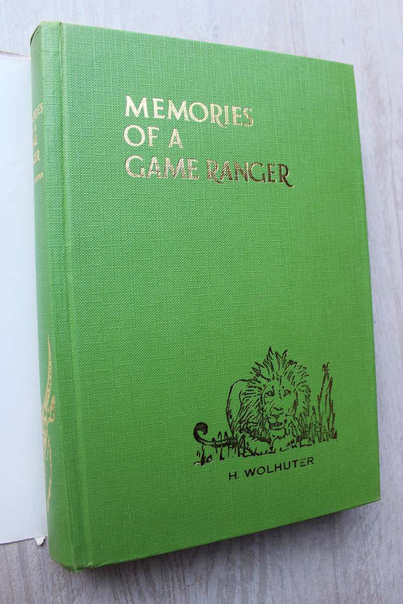 Memories of a Game Ranger - Harry Wolhuter