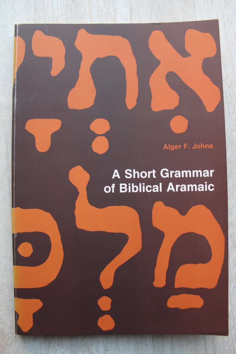 A Short Grammar of Biblical Aramaic - Johns