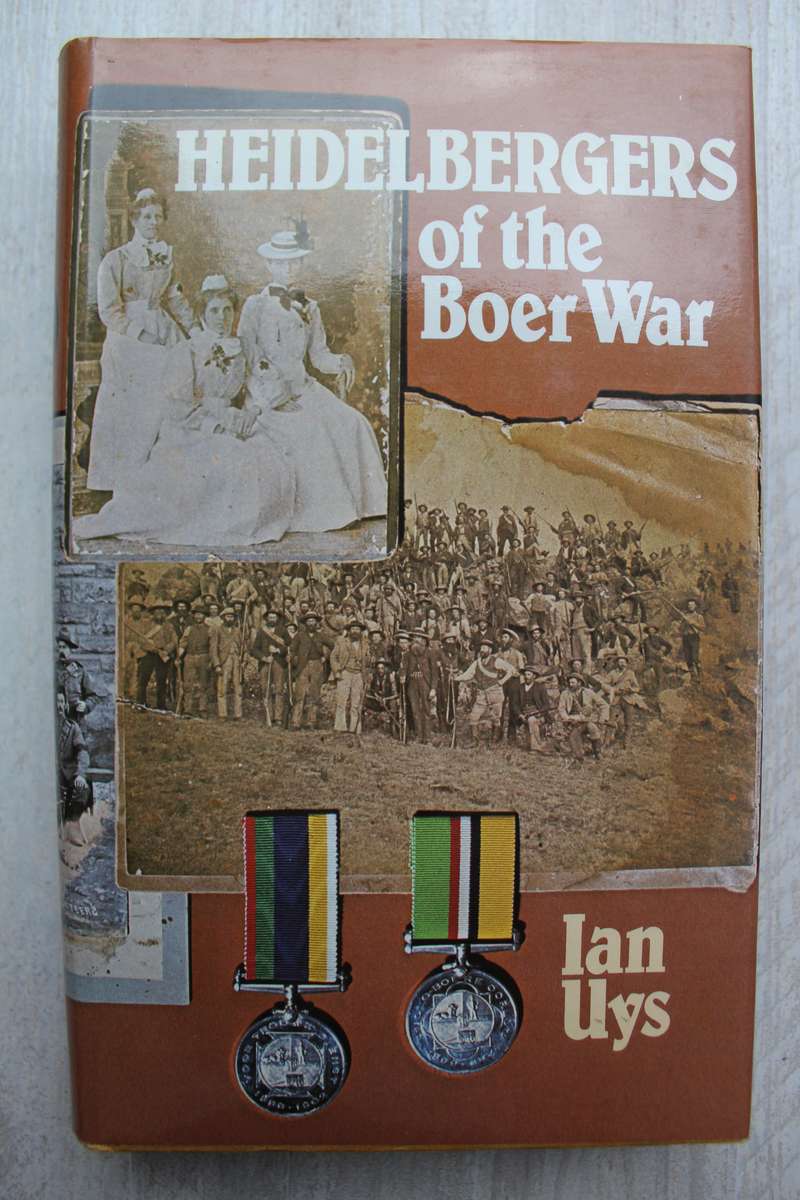 SIGNED: Heidelbergers of the Boer War - Ian Uys