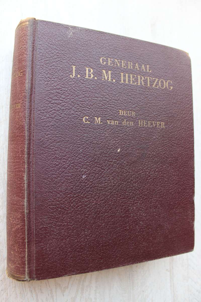 GENERAAL J. B. M. HERTZOG -  C. M. VAN DEN HEEVER