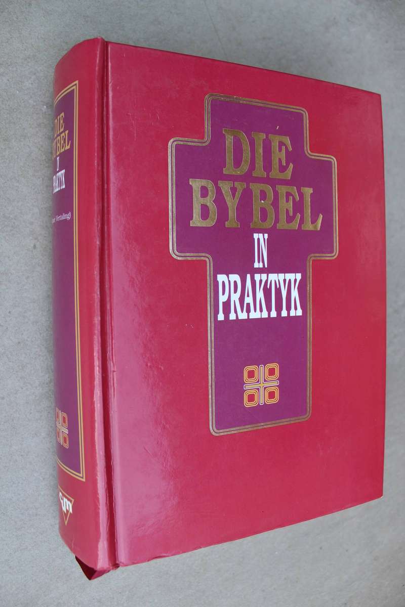 Die Bybel In Praktyk
