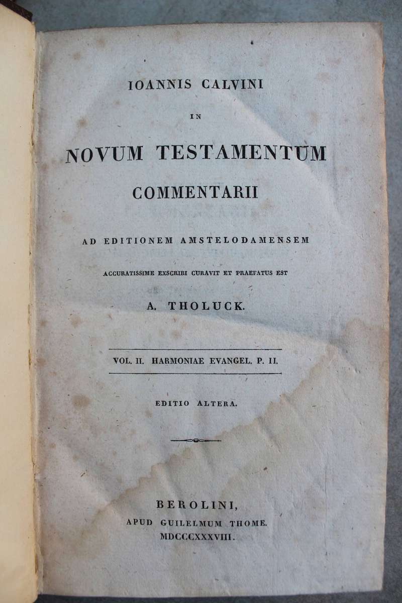 1838 Novum Testamentum Commentarii Johannes Calvini