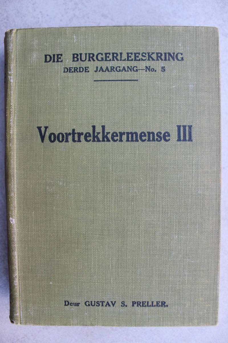 VOORTREKKERMENSE 3 -  Gustav Preller