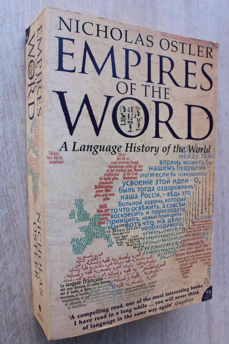 Empires of the Word: A Language History of the World - Nicholas Ostler