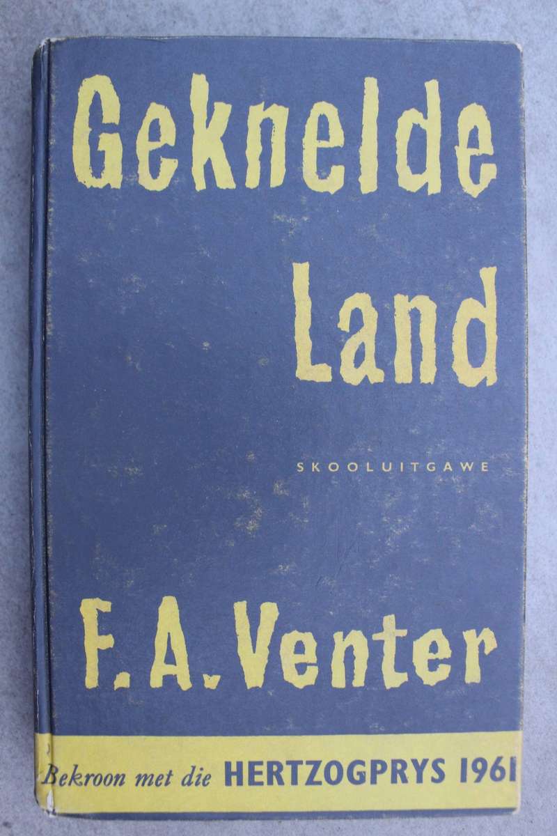 Geknelde Land - F.A. Venter