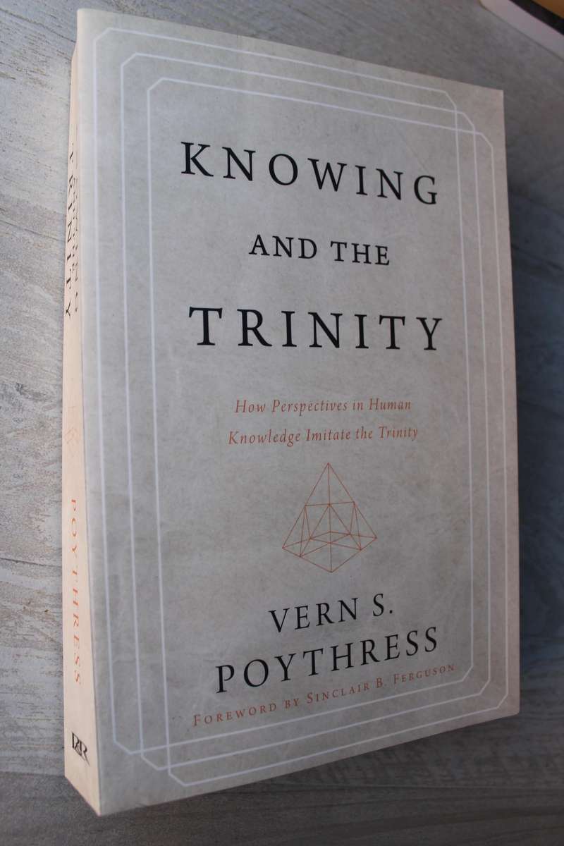 Knowing and th eTrinity - Poythress