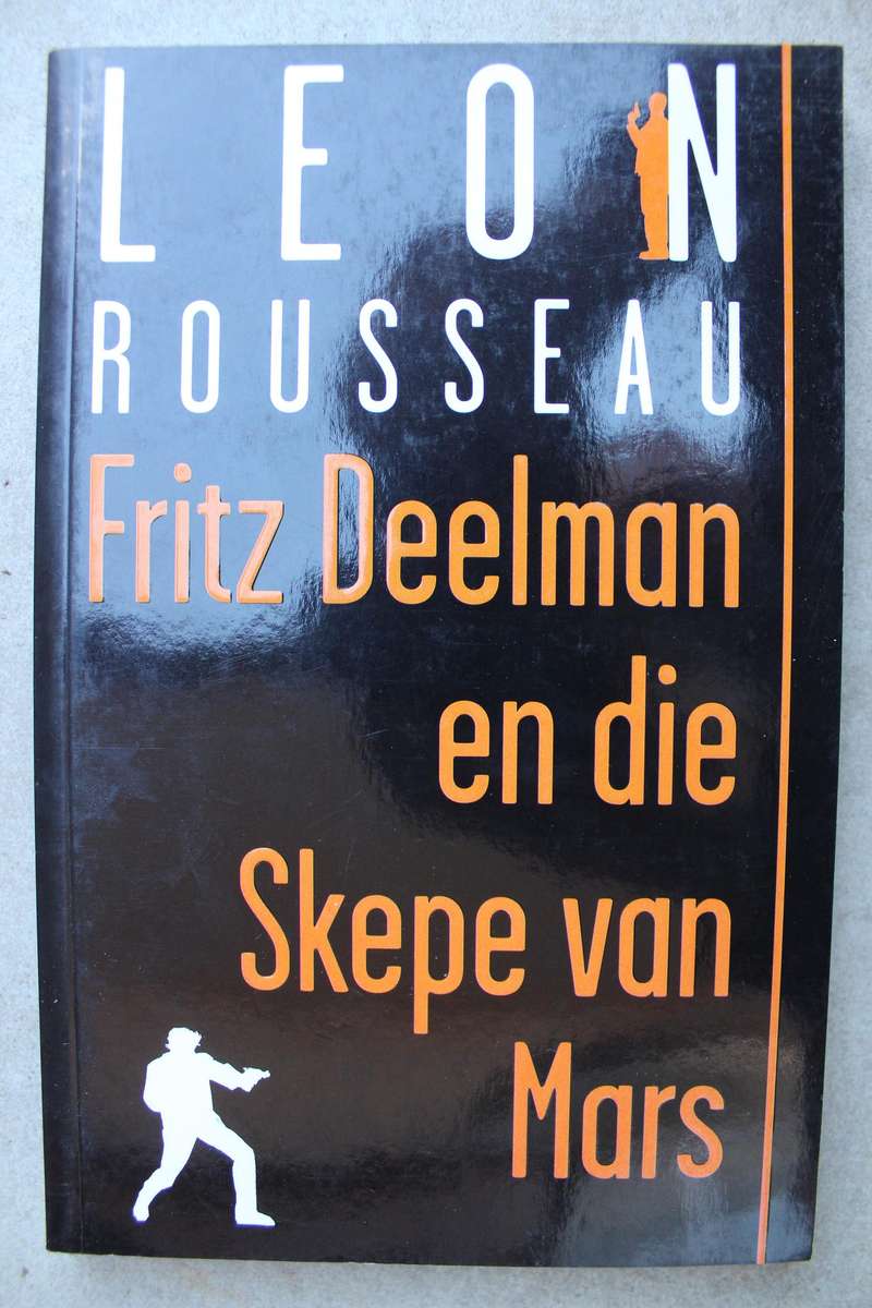 Fritz Deelman en die skepe van Mars - Leon Rousseau