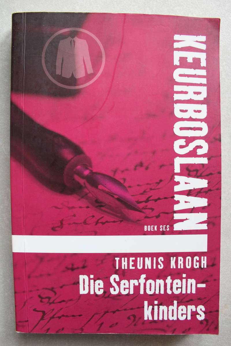 Die Serfontein kinders-   Keurboslaan - Theunis Krogh