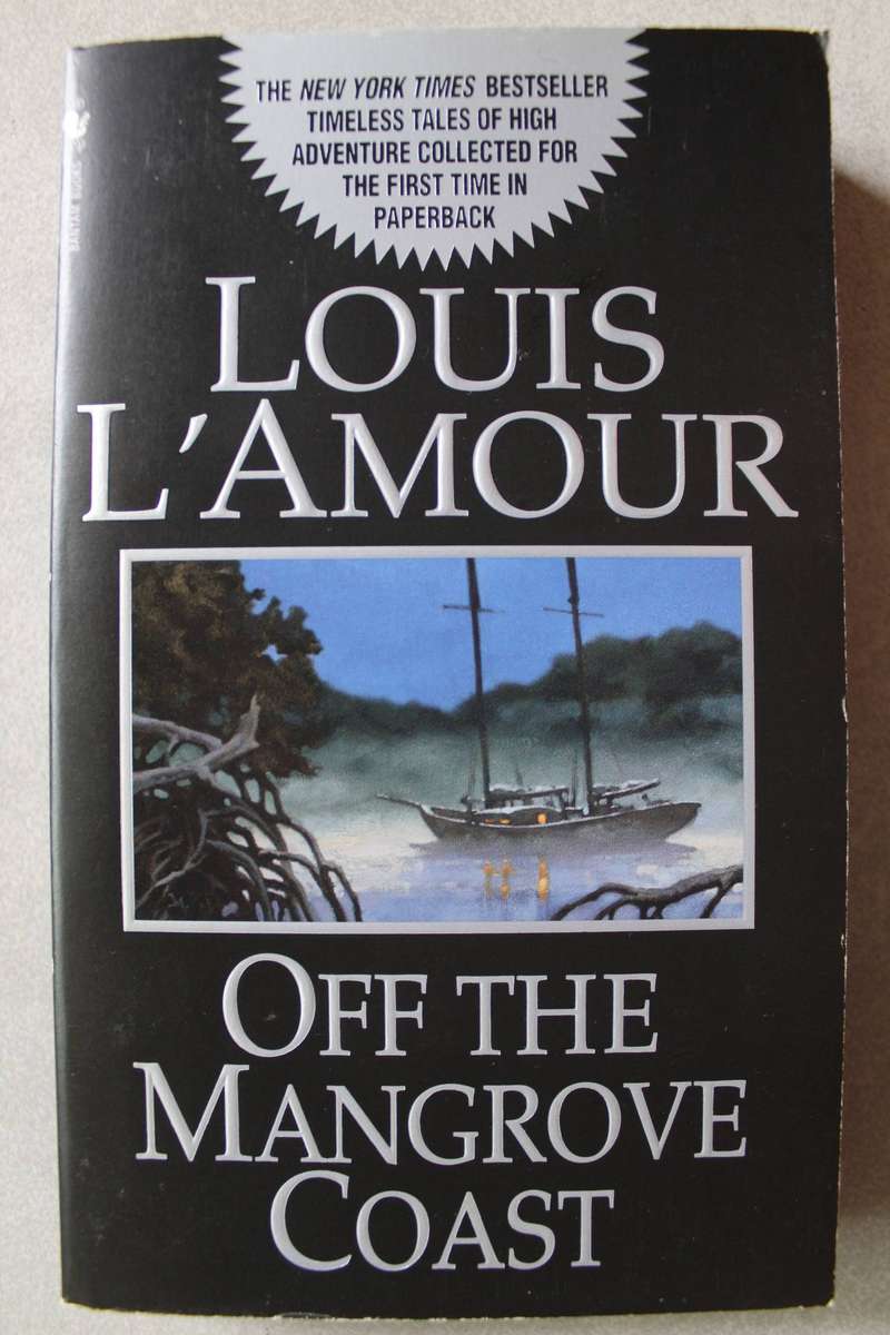 Louis L`Ámour - Off the mangrove coast