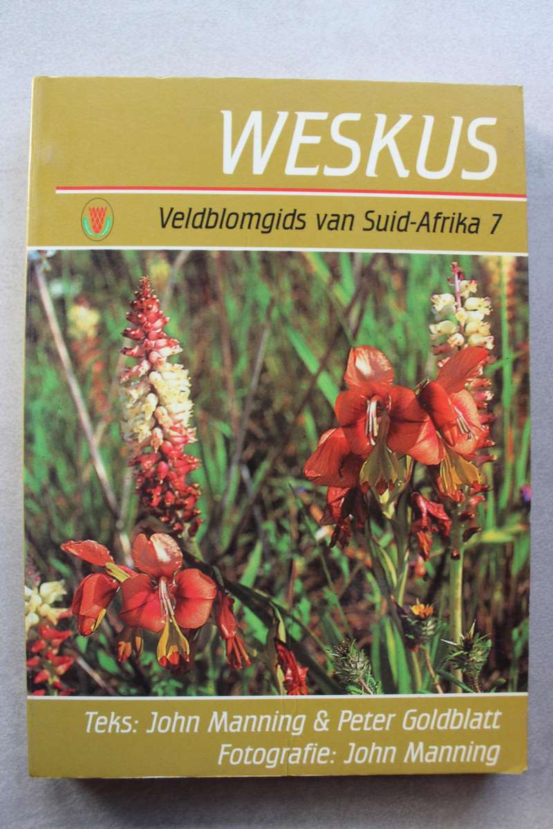 Weskus Veldblomgids van Suid-Afrika 7 - Teks deur John Manning & Peter Goldbatt