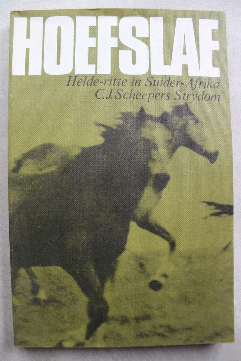 HOEFSLAE: Helde-ritte in Suider-Afrika / C.J. Scheepers Strydom