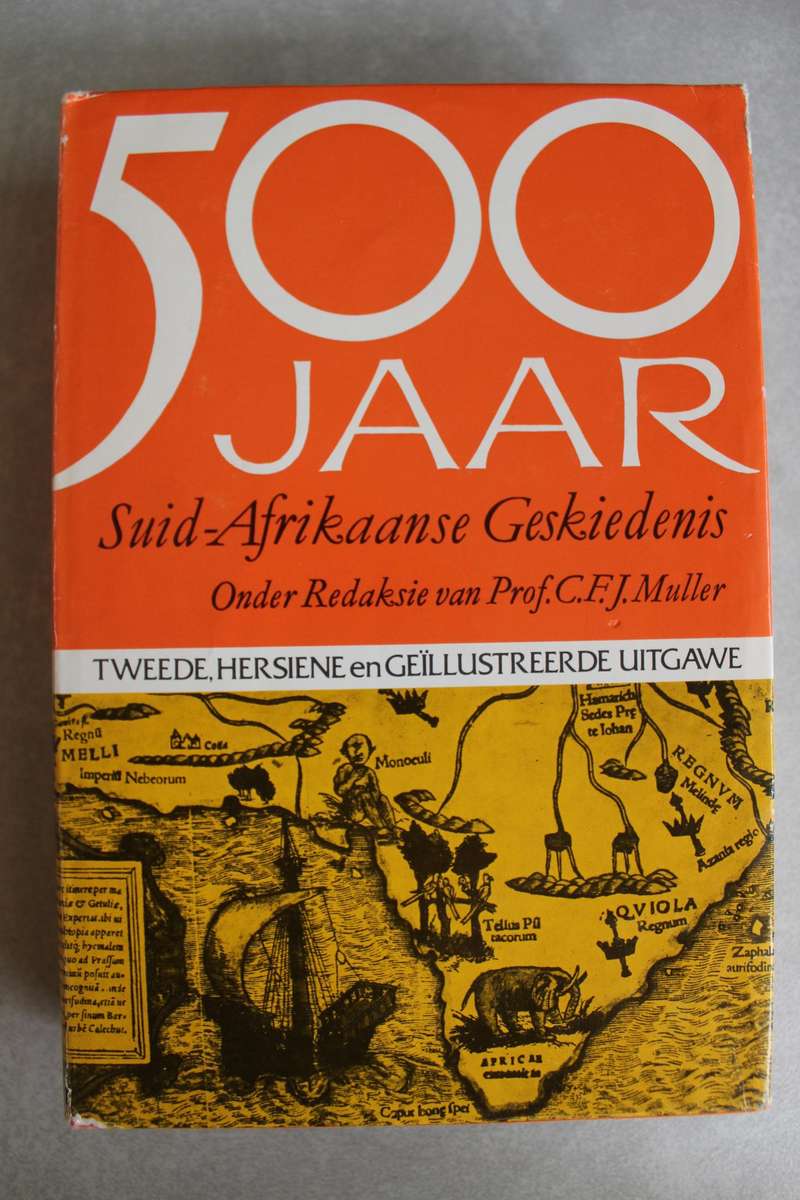 500 jaar Suid-Afrikaanse Geskiedenis -Prof CFJ Muller