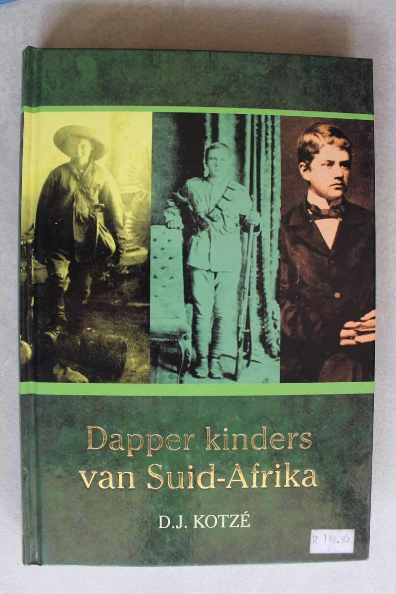 Dapper kinders van Suid-Afrika - D.J. Kotze
