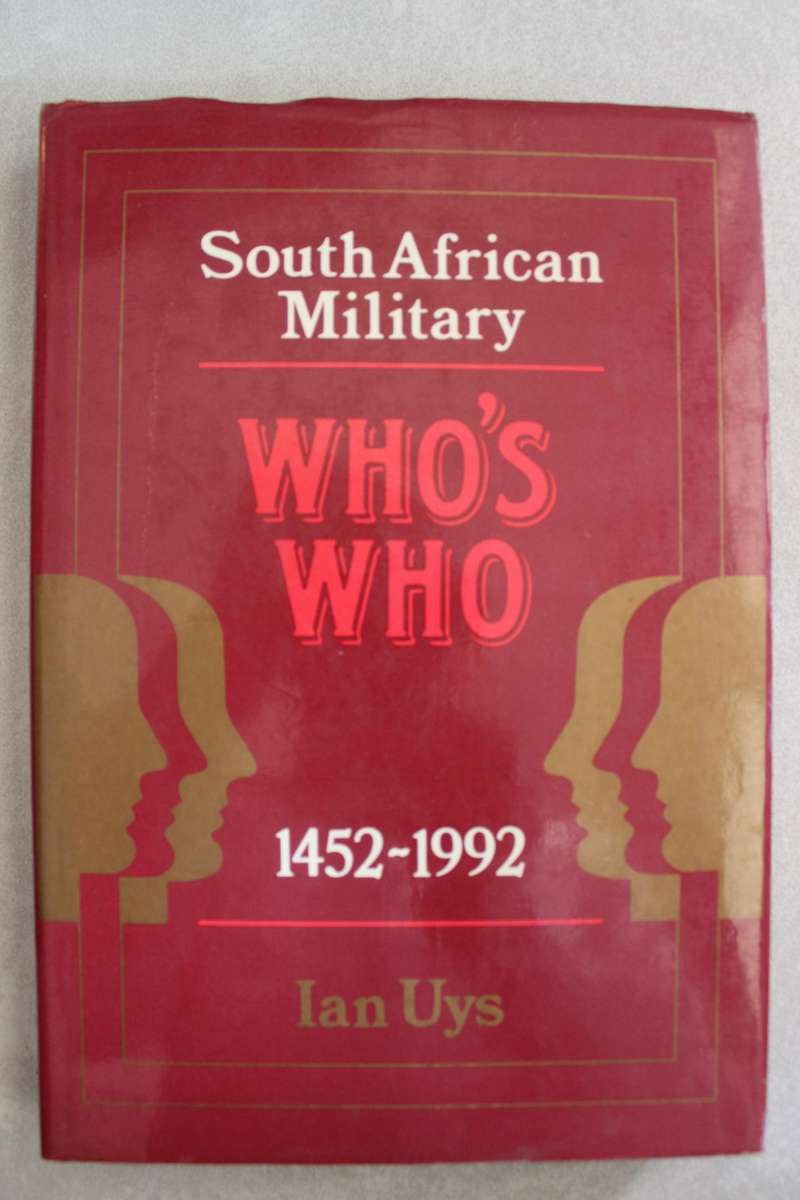 South African Military - Who's Who / Ian Uys