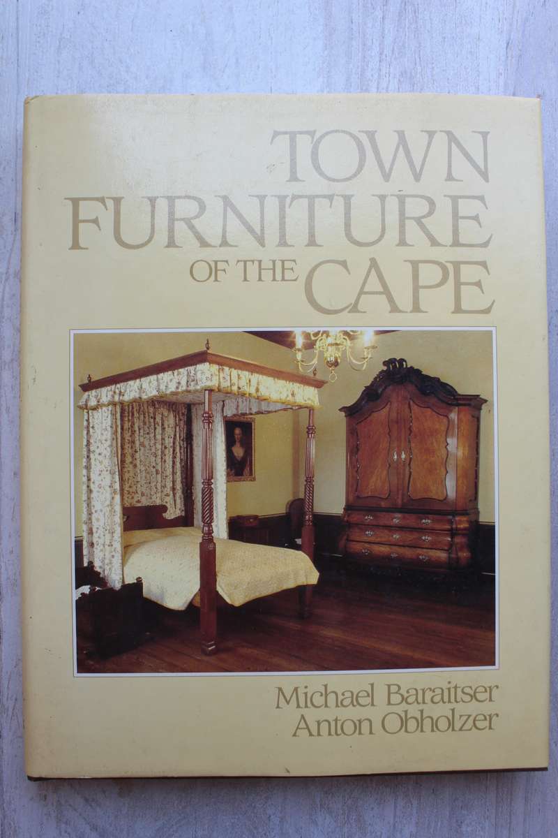 Town Furniture of the Cape / Michael Baraitser and Anton Obholzer