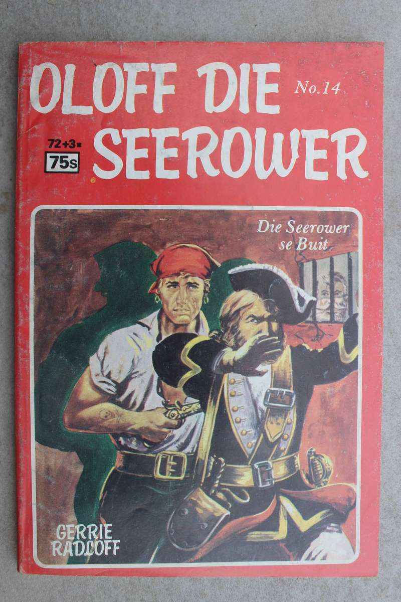 Oloff die Seerower 14 - Die seerower se buit / Gerrie Radlof