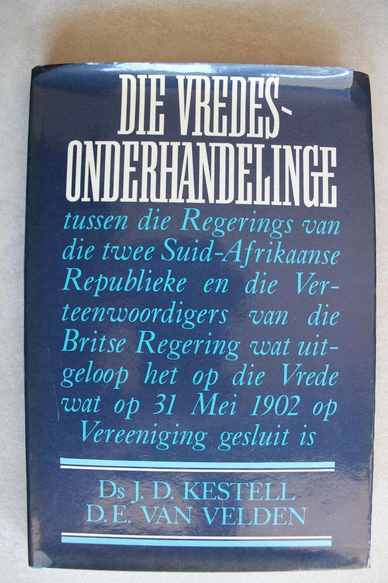 Die Vredesonderhandelinge - Ds.J.D.Kestell & D.E.Van Velden