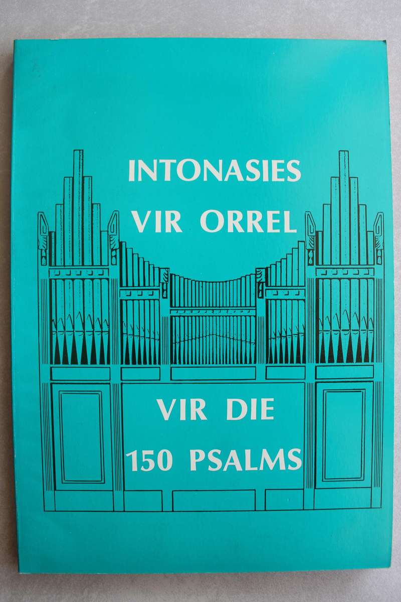Intonasies vir die Orrel - Vir die 150 Psalms