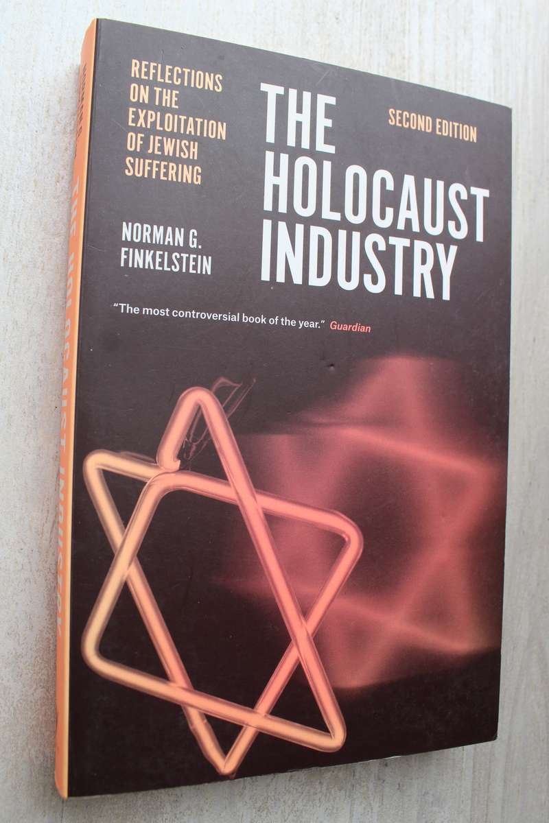 The Holocaust Industry: Reflections on the Exploitation of Jewish Suffering / Finkelstein