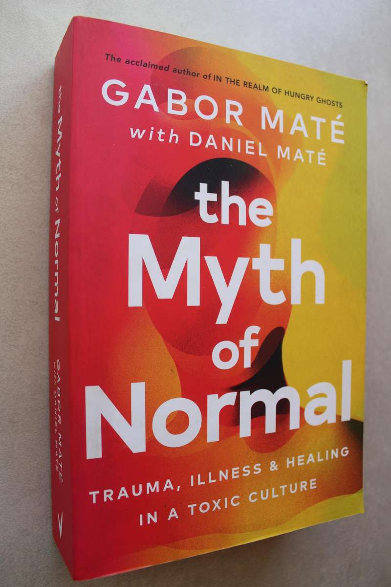 The Myth of Normal - Gabor & Daniel Mate