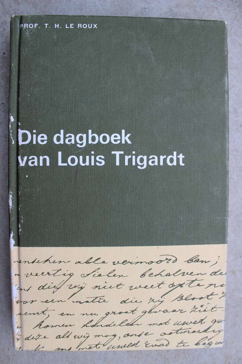 Die Dagboek van Louis Trigardt - Prof. T.H. Le Roux