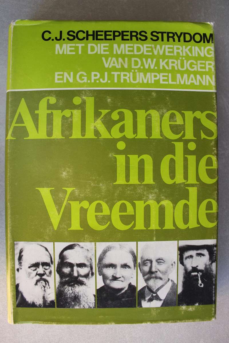 Dorslandtrek en ander. AFRIKANERS IN DIE VREEMDE. CJ Scheepers Strydom