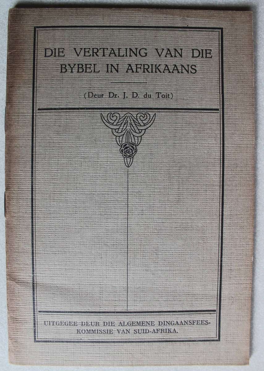 Die Vertaling van die Bybel in Afrikaans - J D du Toit / Totius