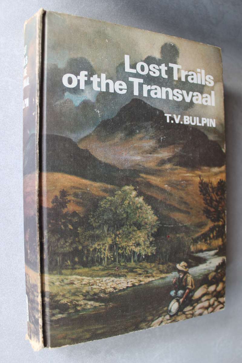 Lost trails of the Transvaal -   T.V. Bulpin