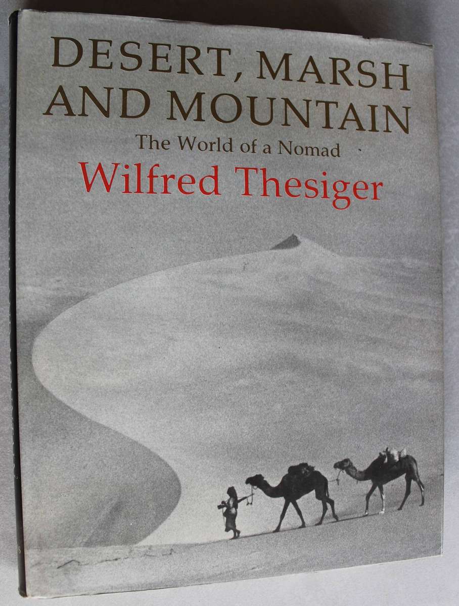 Desert, Marsh and Mountain - By Wilfred Thesiger