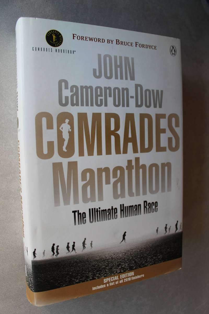 Comrades Marathon The Ultimate Human Race - John Cameron-Dow