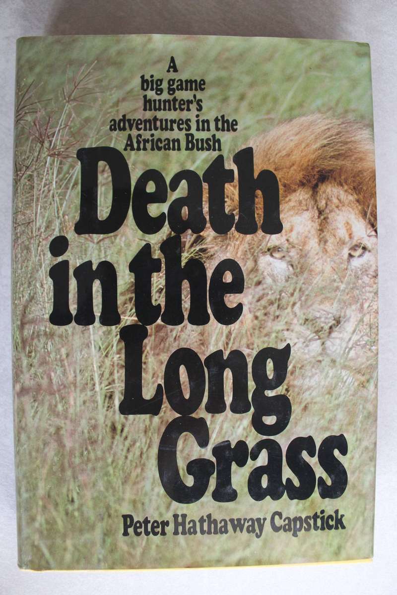 DEATH IN THE LONG GRASS -  PETER HATHAWAY CAPSTICK