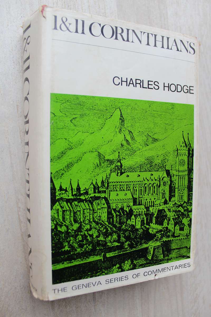 Geneva Series of Commentaries - 1 & 2 Corinthians / Hodge