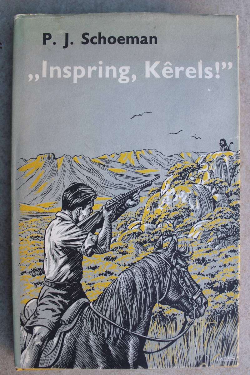 "Inspring Kêrels!" - P.J. Schoeman