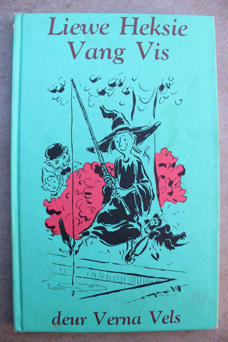 Liewe Heksie vang vis - Verna Vels