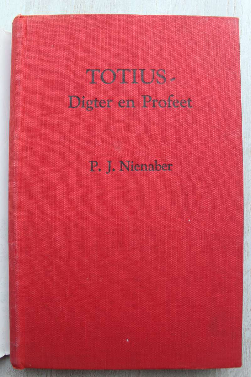 Totius, Digter En Profeet (P.J. Nienaber)