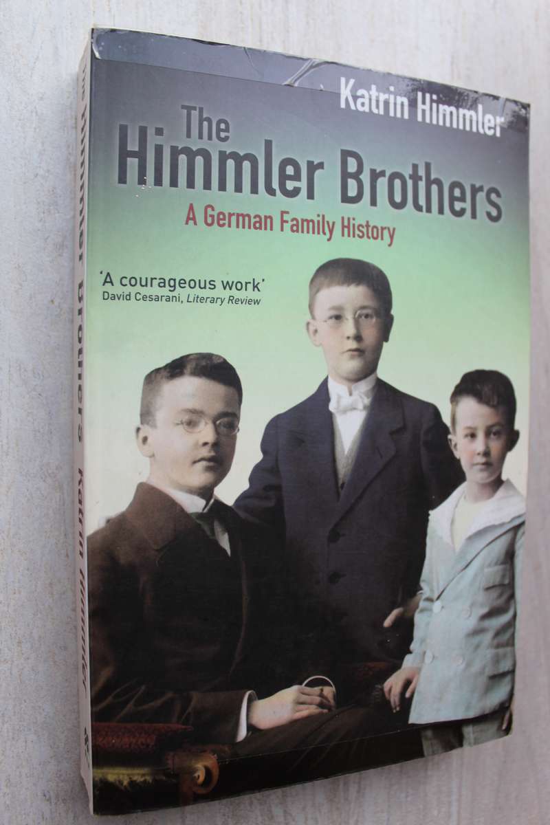 Biographies & Memoirs THE HIMMLER BROTHERS A GERMAN FAMILY HISTORY