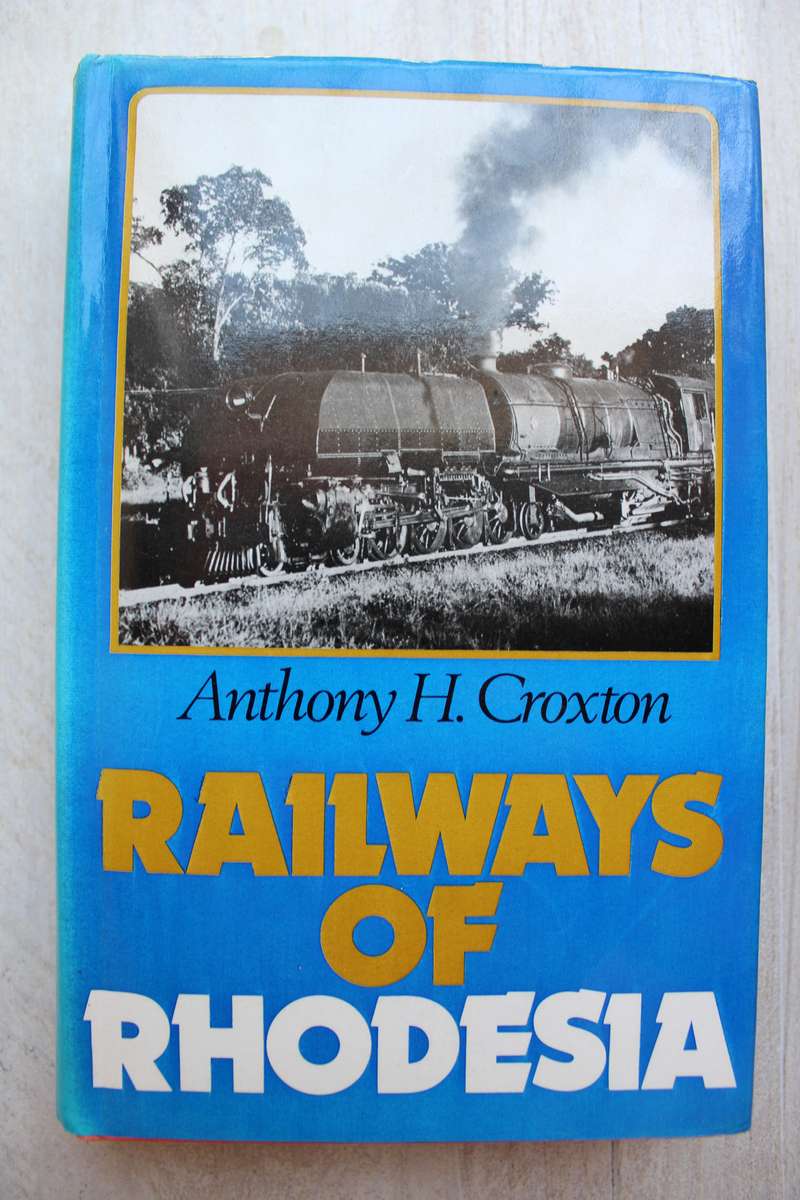 Railways of Rhodesia:The story of the Beira,Mashonaland,and Rhodesia Railways